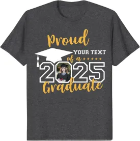 Custom Photo Graduation Shirts, Class of 2025 Family Graduation T-Shirt, Proud Family Graduation Tee, Graduate T Shirts