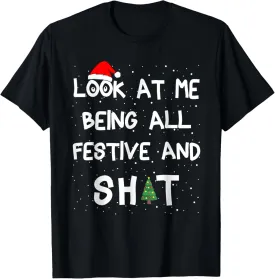 Look At Me Being All Festive Christmas Matching Family T-Shirt