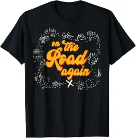 On The Road Again, Family Travels, Roadtrip, Vacay Adventure T-Shirt